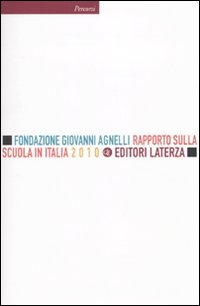 Rapporto sulla scuola in Italia 2010, Bari, Gius. Laterza & …