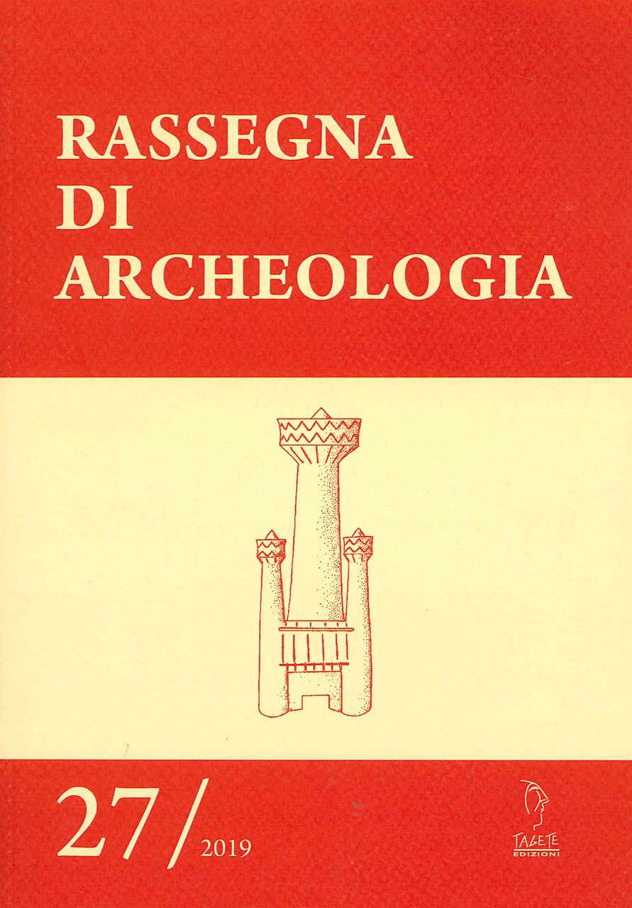 Rassegna di archeologia (2019). Vol. 27, Pontedera, Tagete Edizioni, 2020