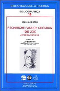 Recherche passion création (1966-2009). Autobiobliographie, Fasano, Schena Editore, 2009 | Immagine principale
