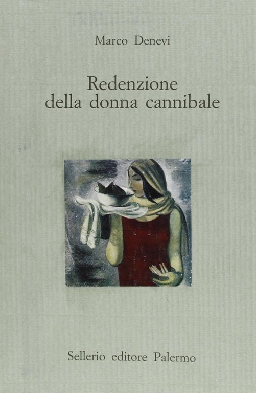Redenzione della donna cannibale, Palermo, Sellerio, 1997