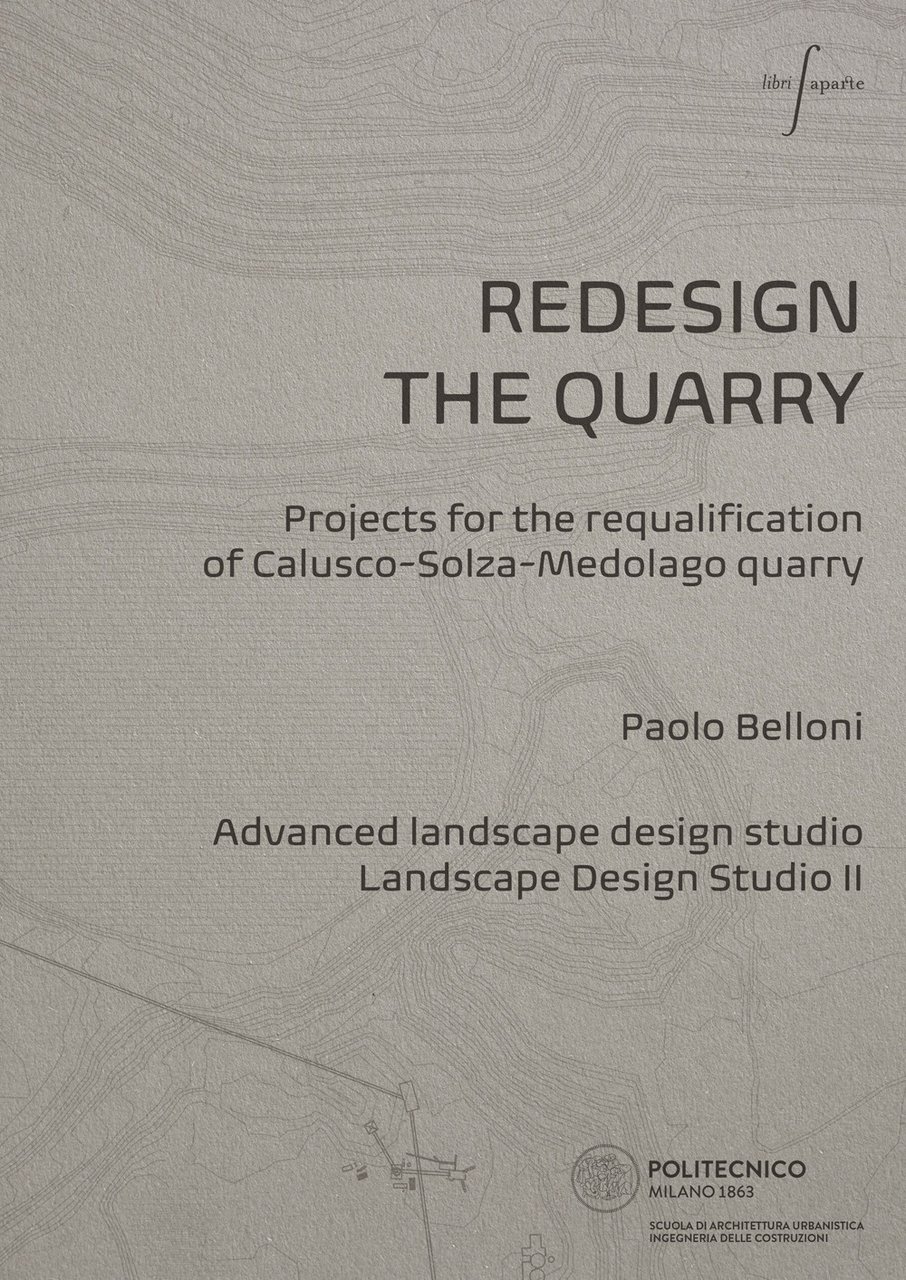 Redesign the quarry. Projects for the requalification of Calusco-Solza-Medolago quarry | Immagine principale