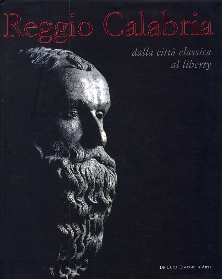 Reggio Calabria. Dalla città classica al liberty, Roma, De Luca …