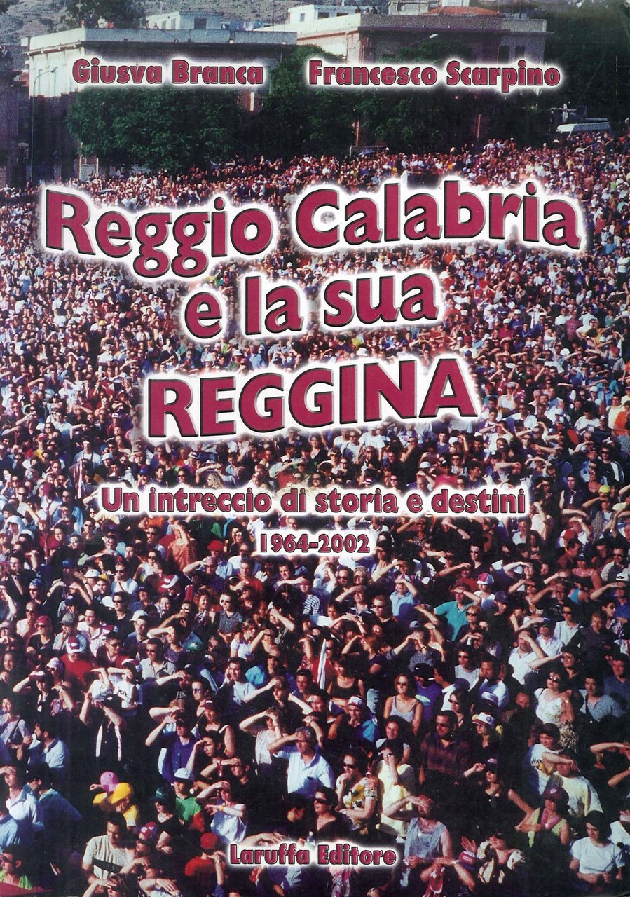 Reggio Calabria e la sua Reggina. Un intreccio di storia …