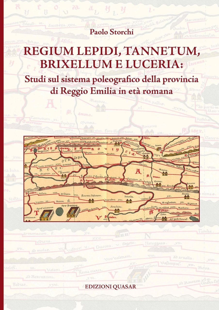 Regium Lepidi, Tannetum, Brixellum e Luceria: studi sul sistema poleografico …