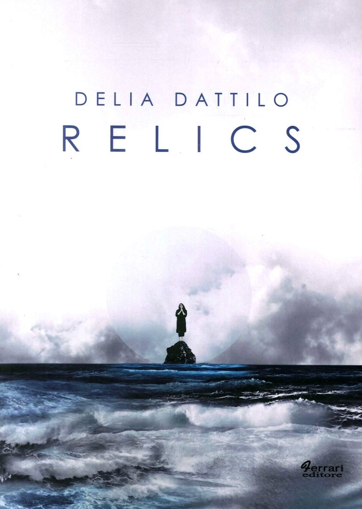 Relics, Rossano, Ferrari Editore, 2017