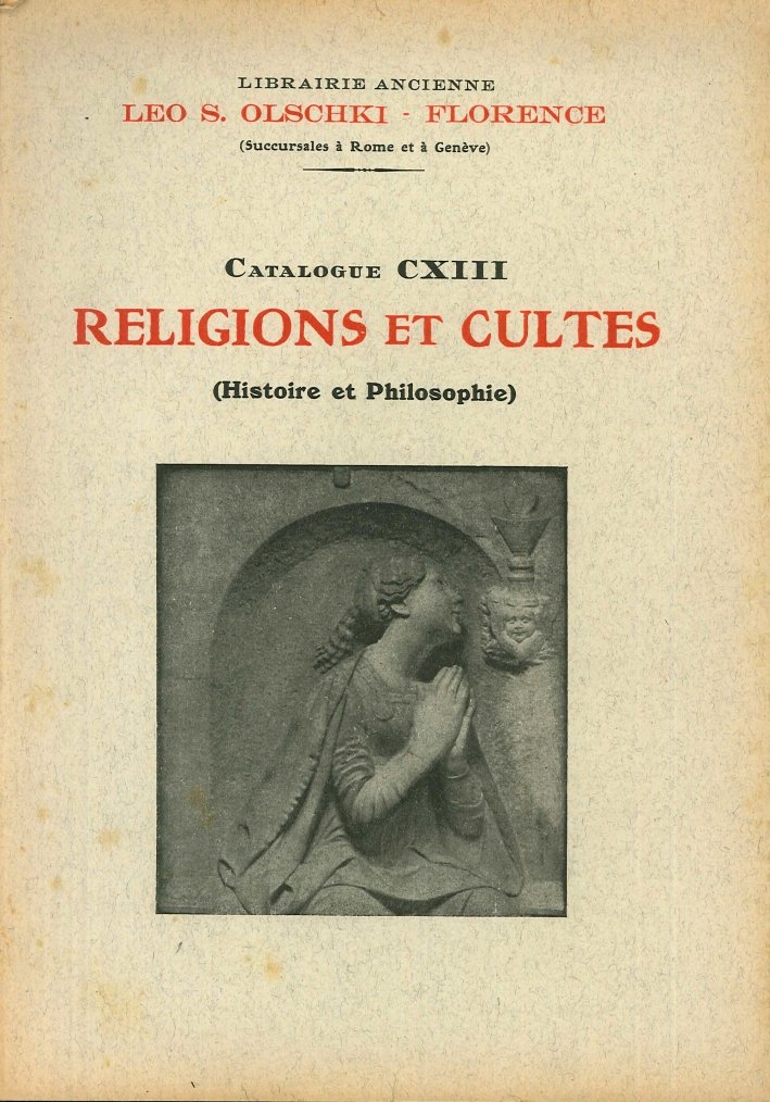 Réligions et cultes (histoire et philosophie), Firenze, Casa Editrice Leo …