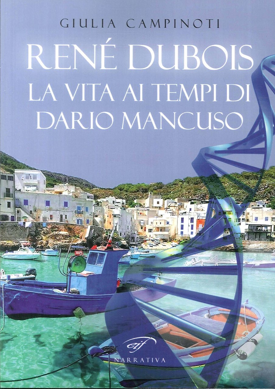 Renè DuboiS. La vita ai tempi di Dario Mancuso, Piombino, …