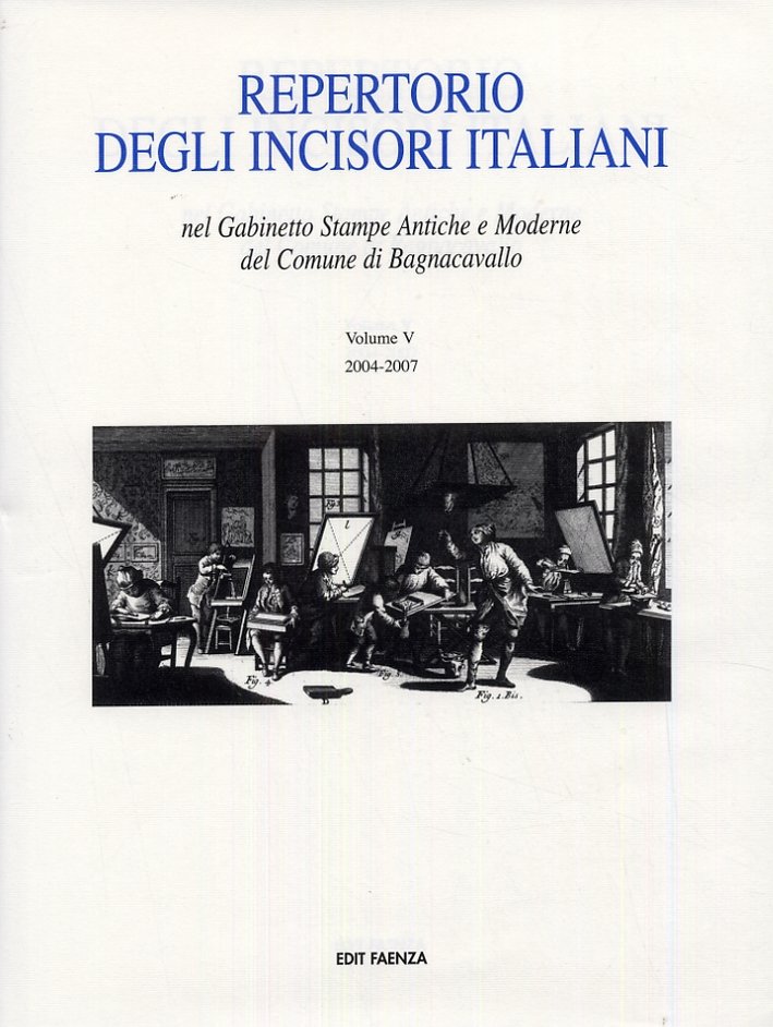Repertorio degli Incisori Italiani nel Gabinetto Stampe Antiche e Moderne …