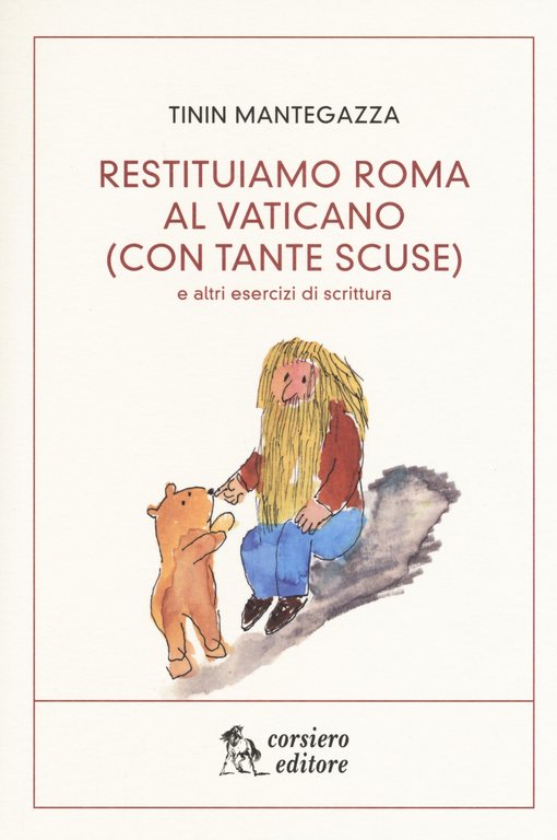 Restituiamo Roma al Vaticano, Reggio Emilia, Corsiero Editore, 2019