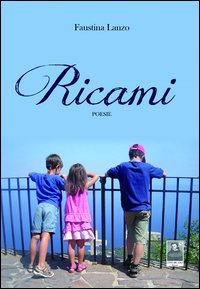Ricami, Reggio Calabria, Edizioni Città del Sole, 2012