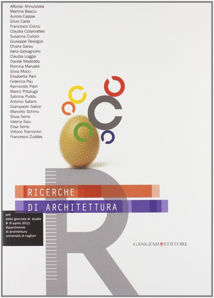 Ricerche di architettura, Roma, Gangemi Editore, 2011