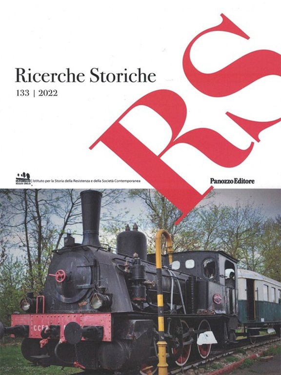 Ricerche Storiche 133-2022 Rivista Semestrale di Istoreco Istituto per la Storia della Resistenza e dell'Età Contemporanea della Provincia di Reggio Emilia