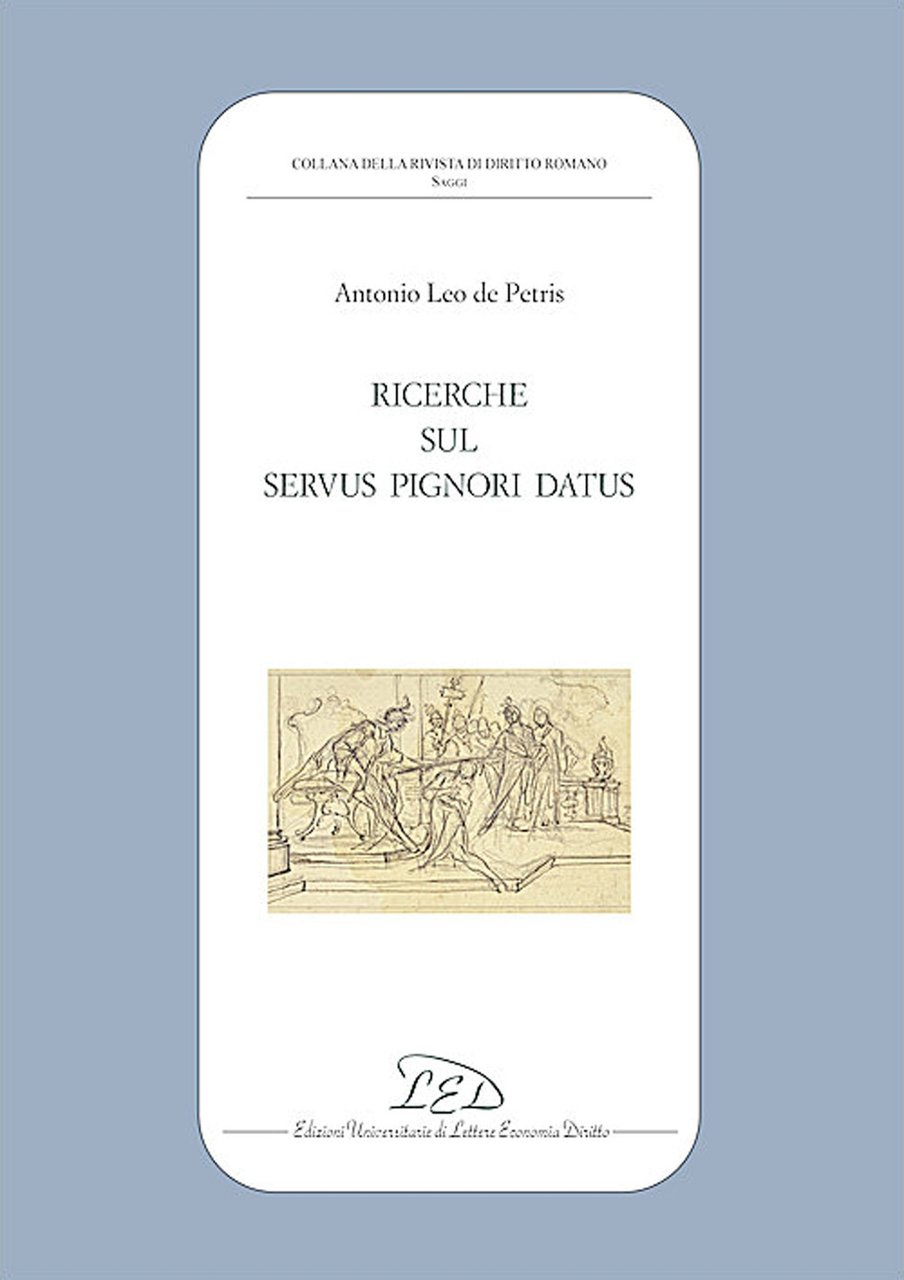 Ricerche sul «servus pignori datus»