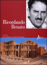 Ricordando Renato. Saggi in Memoria del Preside Renato Randazzo, Siracusa, …