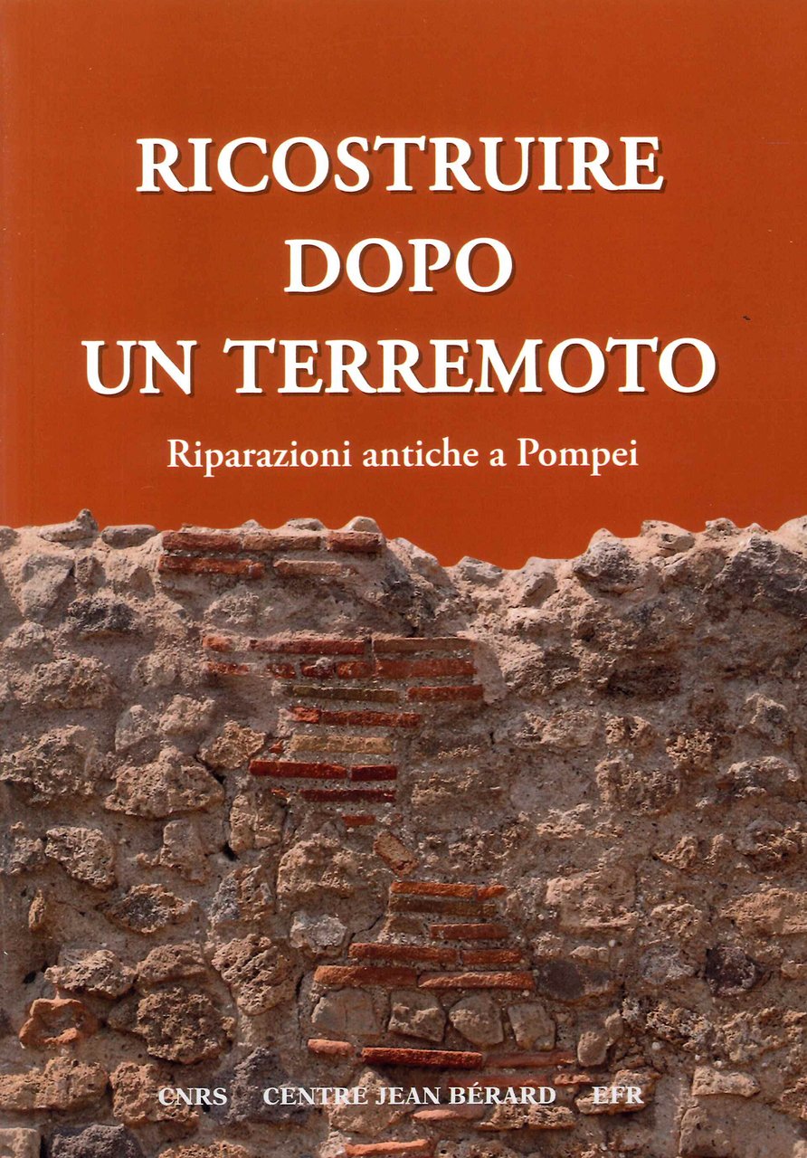 Ricostruire dopo un terremoto. Riparazioni antiche a Pompei | Immagine principale