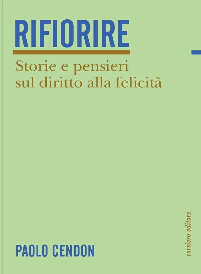 Rifiorire. Storie e pensieri sul diritto alla felicità, Reggio Emilia, …