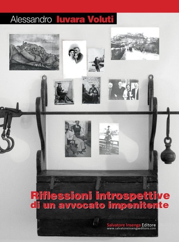 Riflessioni introspettive di un avvocato impenitente, Palermo, Salvatore Insenga Editore, …