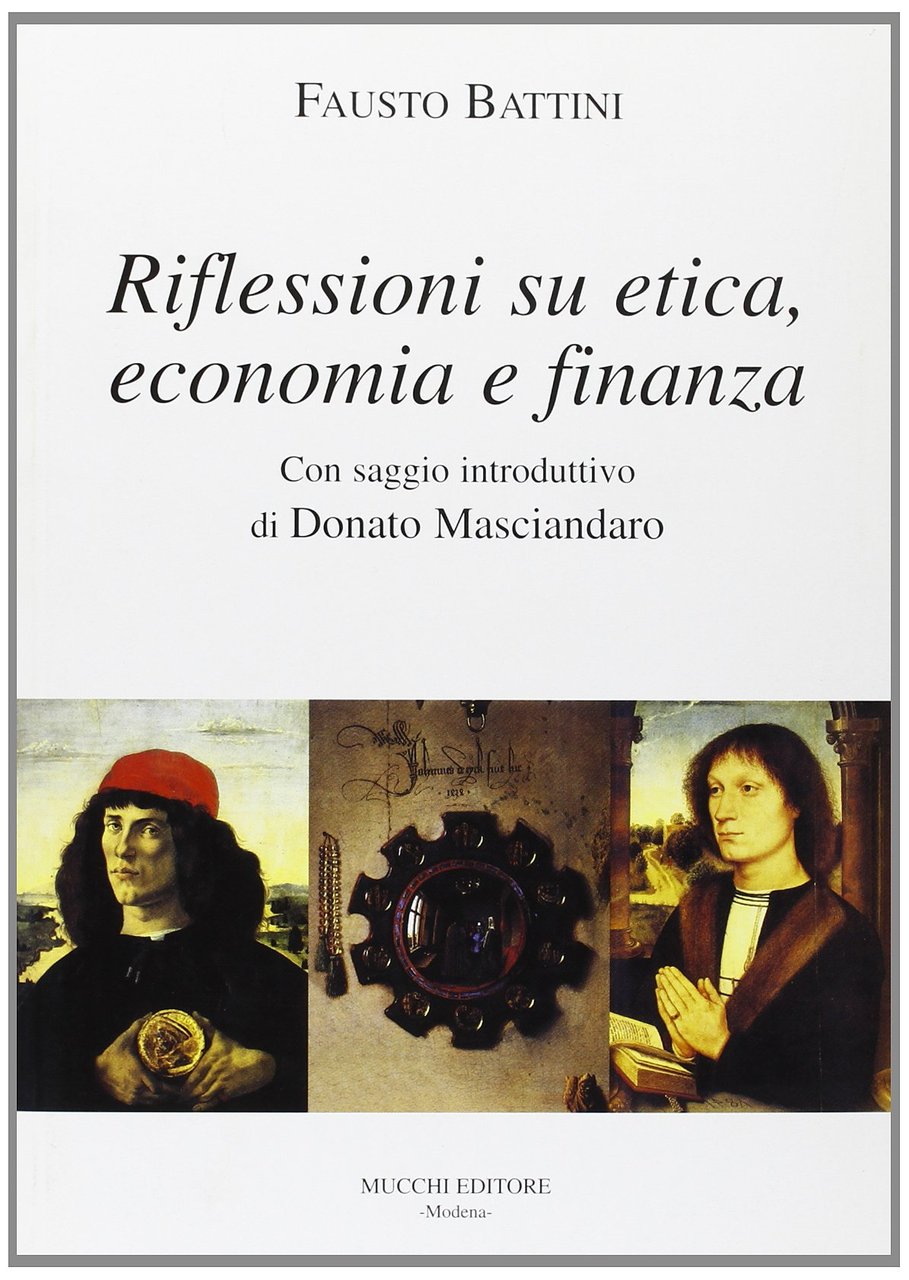 Riflessioni su etica, economia, finanza, Modena, Mucchi, 2000