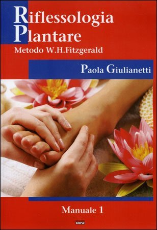 Riflessologia plantare. Metodo W. H. Fitzgerald