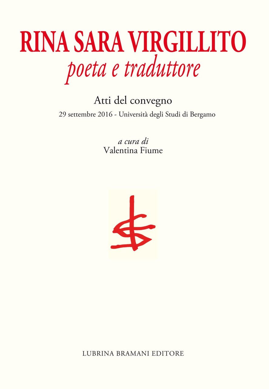 Rina Sara Virgillito. Poeta e traduttore. Atti del Convegno (Bergamo, …