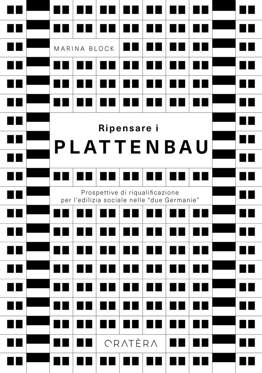 Ripensare i Plattenbau. Prospettive di riqualificazione per l'edilizia sociale nelle …