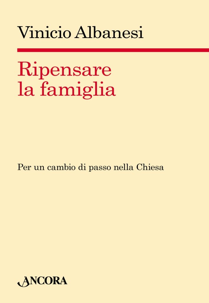 Ripensare la Famiglia, Milano, Ancora, 2015
