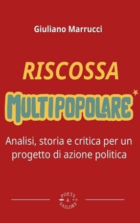 Riscossa multipopolare. Analisi, storia e critica per un progetto di …