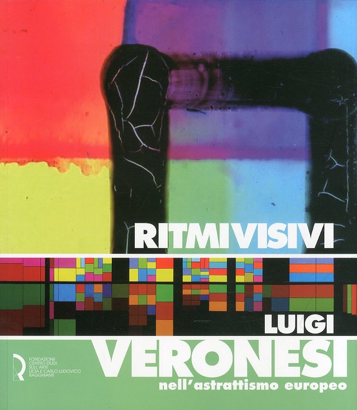 Ritmi visivi. Luigi Veronesi nell'astrattismo europeo
