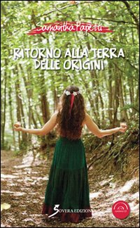 Ritorno alla terra delle origini. Con CD Audio, Roma, Sovera …