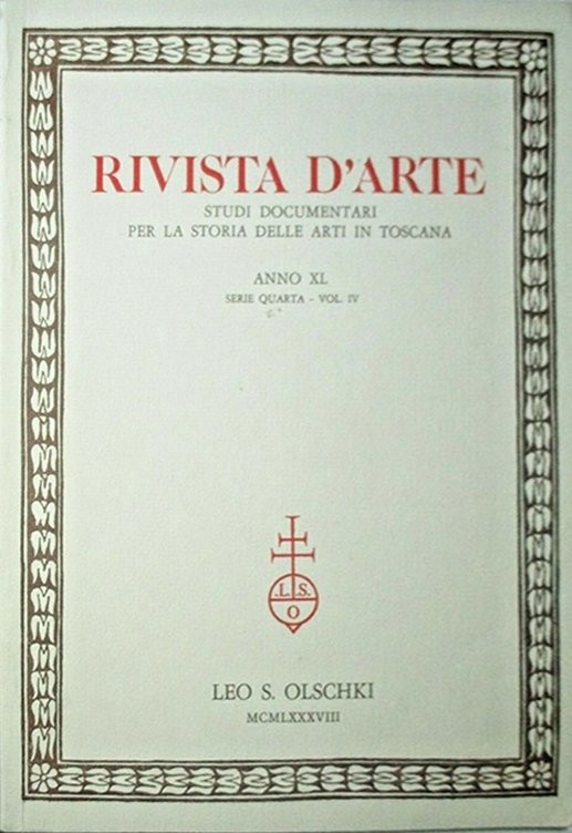 Rivista d'arte. Quarta serie. 40/1988, Firenze, Casa Editrice Leo S. …