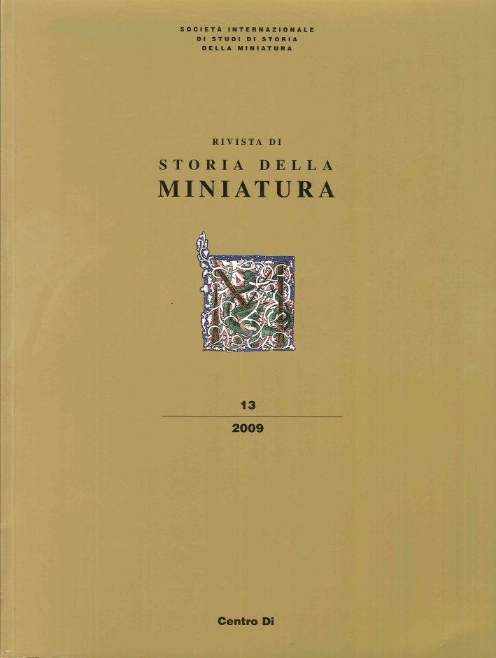 Rivista di Storia della Miniatura. 13. 2009