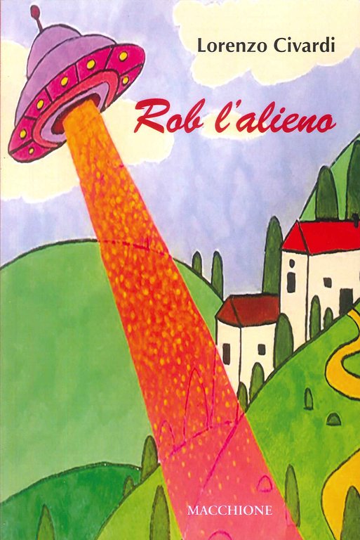 Rob l'alieno. Parte 1, Varese, Macchione Editore, 2023