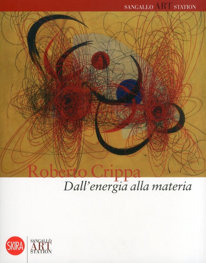 Roberto Crippa. Dall'energia alla materia