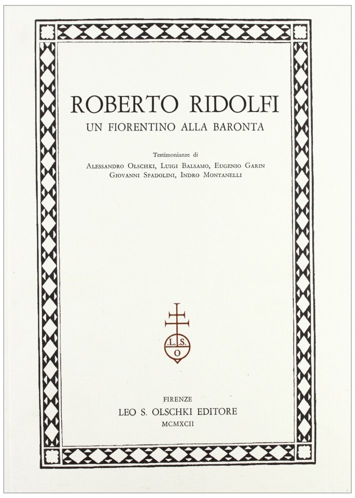 Roberto Ridolfi. Un fiorentino alla Baronta