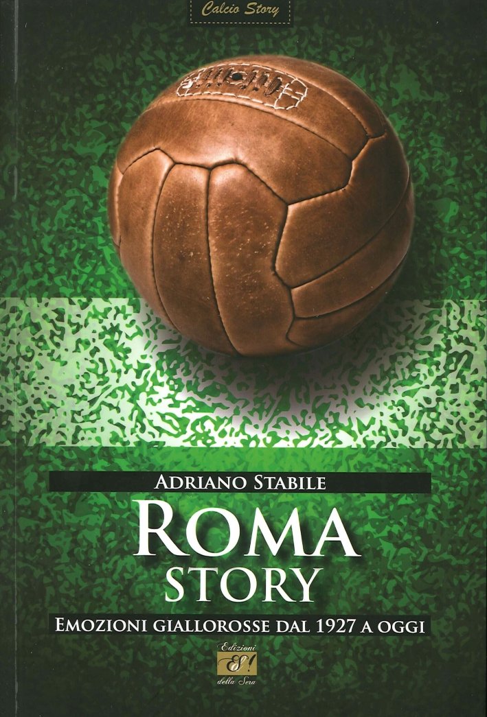 Roma Story. Emozioni Giallorosse dal 1927 a Oggi | Immagine principale