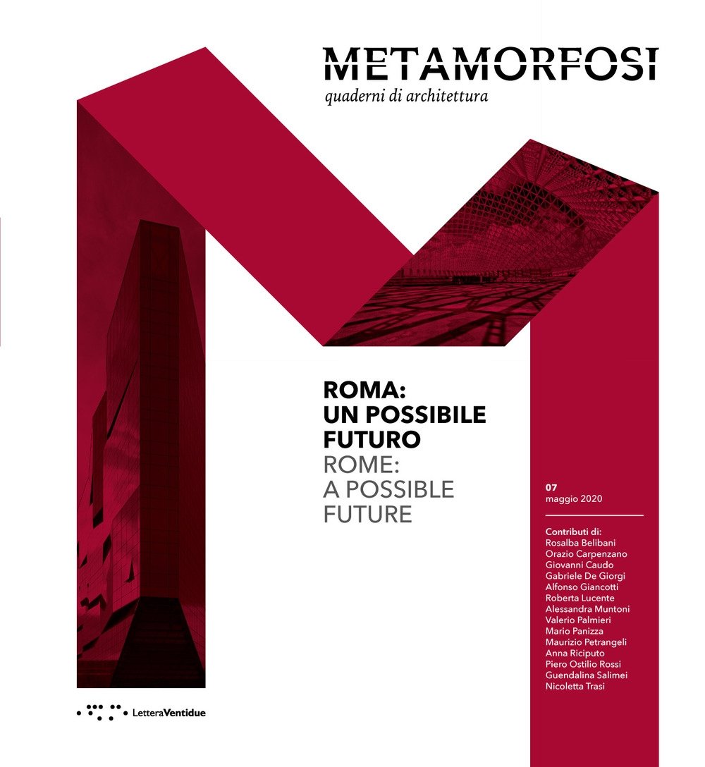 Roma:un Possibile Futuro. Rome: A Possible Future, Siracusa, LetteraVentidue Edizioni, …