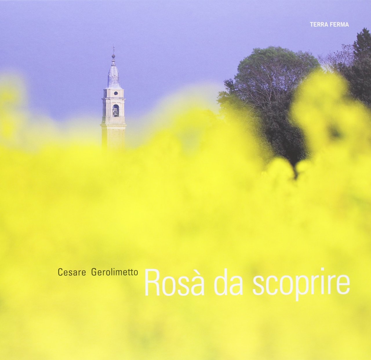 Rosà da scoprire, Crocetta del Montello, Terra Ferma, 2010