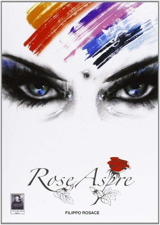 Rose aspre, Reggio Calabria, Edizioni Città del Sole, 2008
