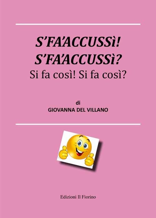 S'fa'accussì! S'fa'accussì? Si fa così! Si fa così!, Modena, Edizioni … | Immagine principale