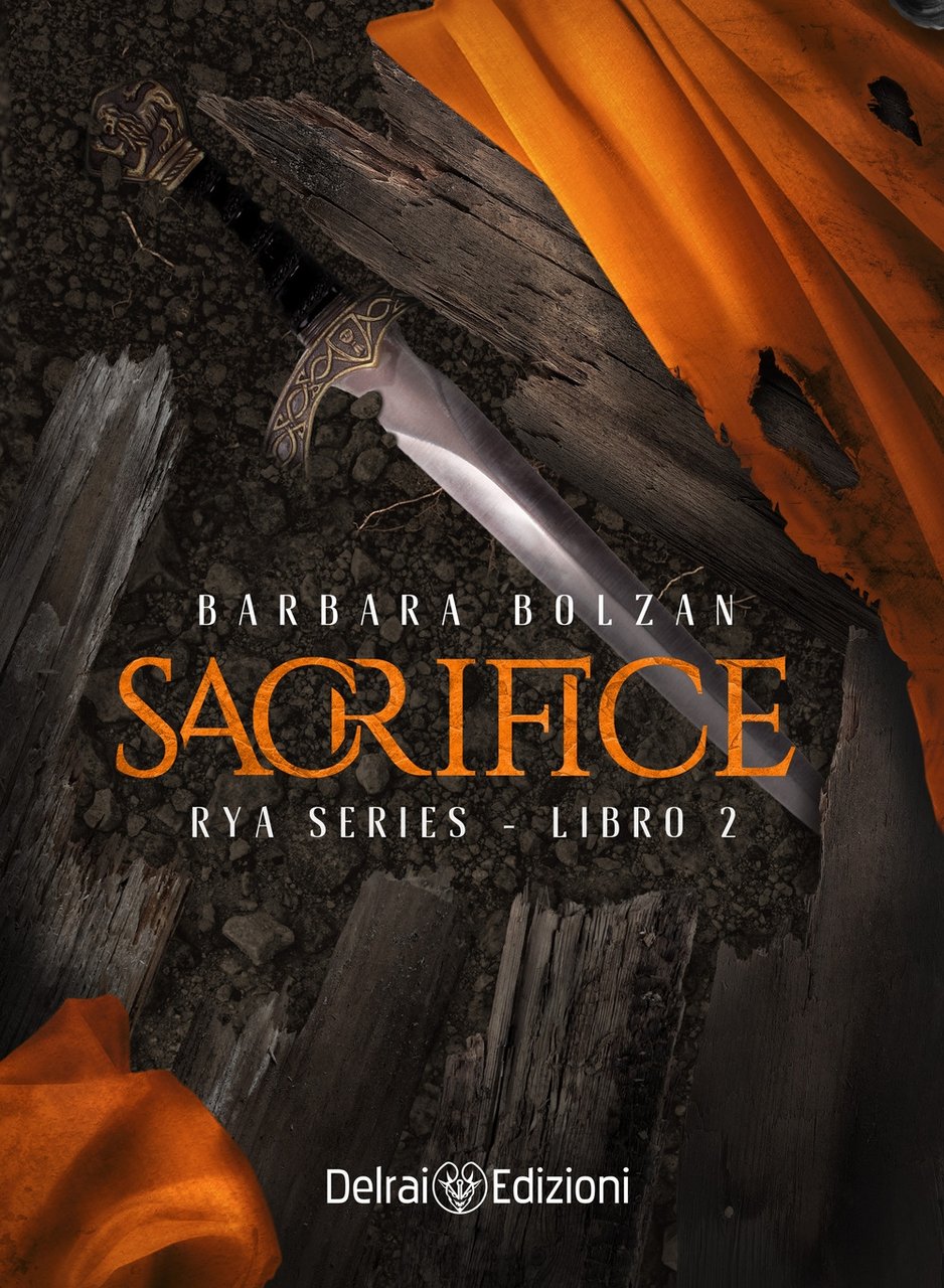 Sacrifice. Rya series. Vol. 2, Milano, Delrai Edizioni, 2021