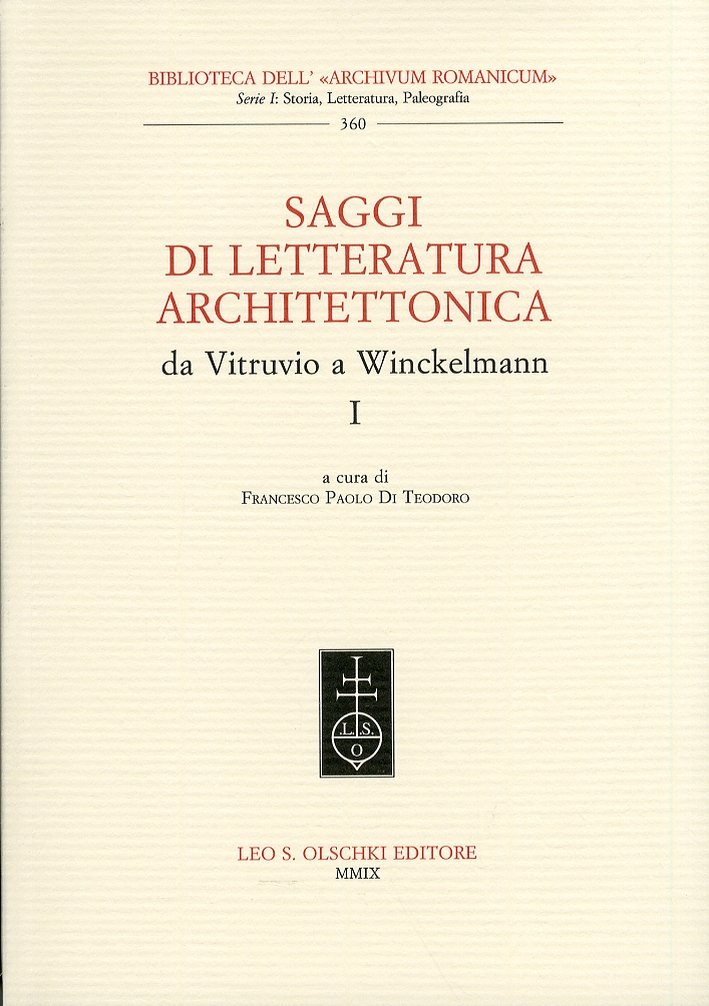 Saggi di Letteratura Architettonica, da Vitruvio a Winckelmann. Vol. 1