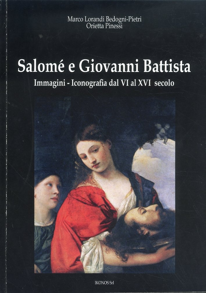 Salomé e Giovanni Battista. Immagini e iconografie dal VI al …
