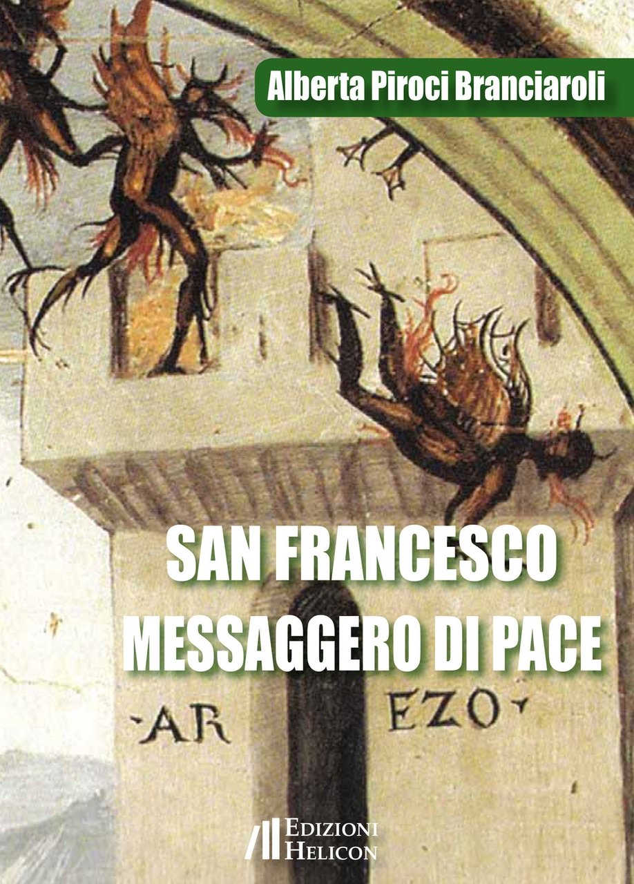 San Francesco Messaggero di Pace, Poppi, Edizioni Helicon, 2020
