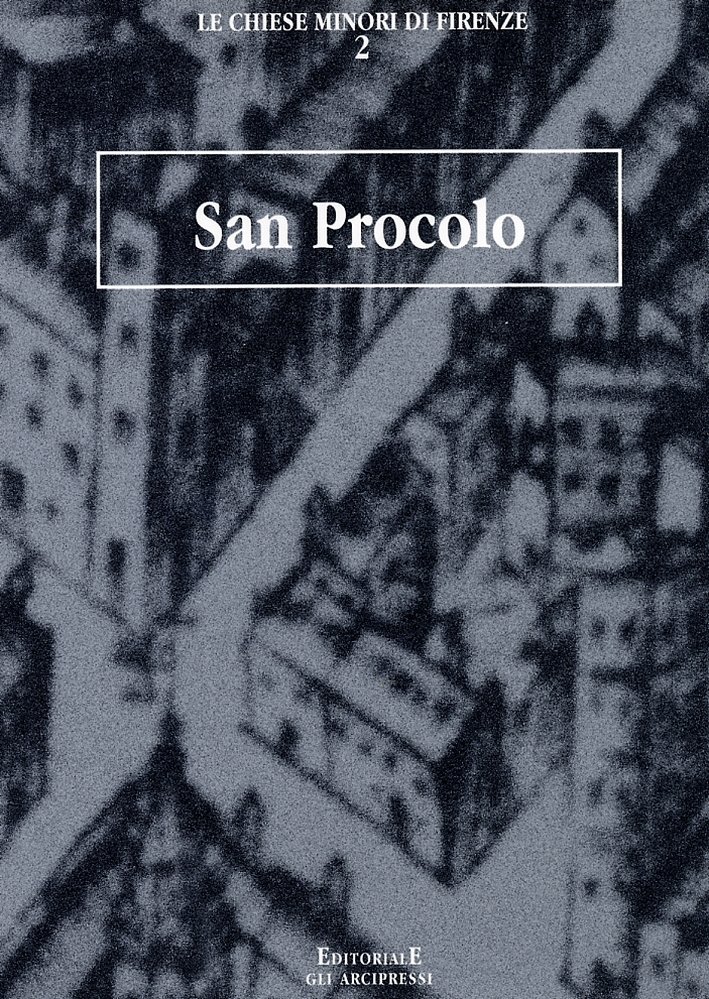 San Procolo, Firenze, Editoriale Gli Arcipressi, 2002 | Immagine principale