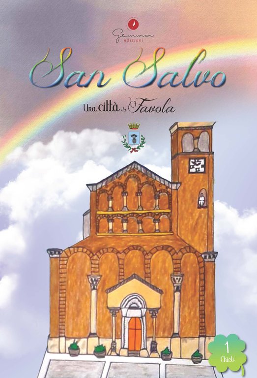 San Salvo - Una città da favola - vol. 1, Ceccano, Gemma Edizioni, 2021