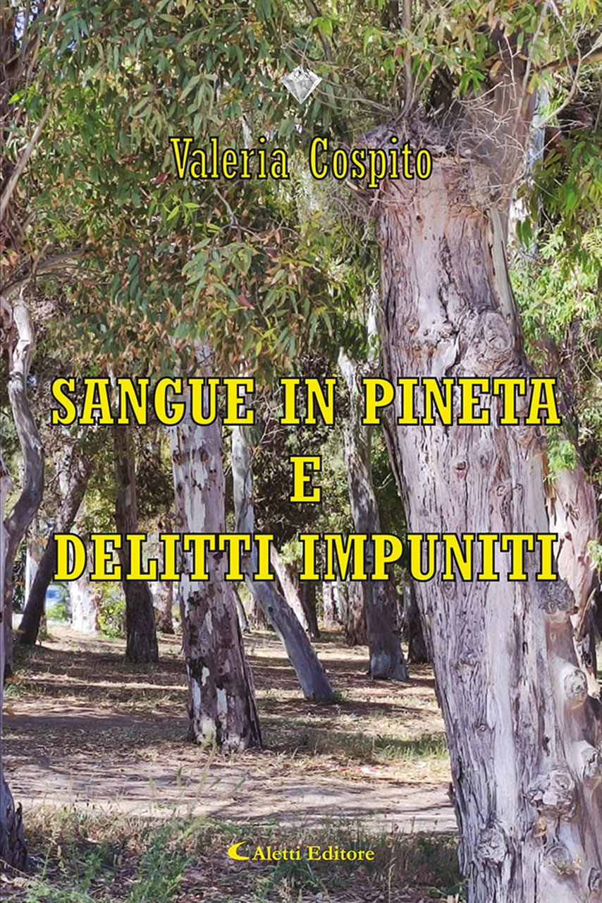 Sangue in Pineta e Delitti Impuniti, Villanova di Guidonia, Aletti …