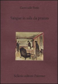 Sangue in sala da pranzo, Palermo, Enzo Sellerio editore, 2011