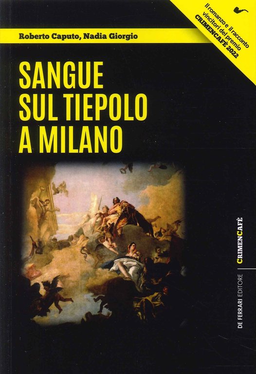 Sangue sul Tiepolo a Milano, Genova, De Ferrari Editore, 2023