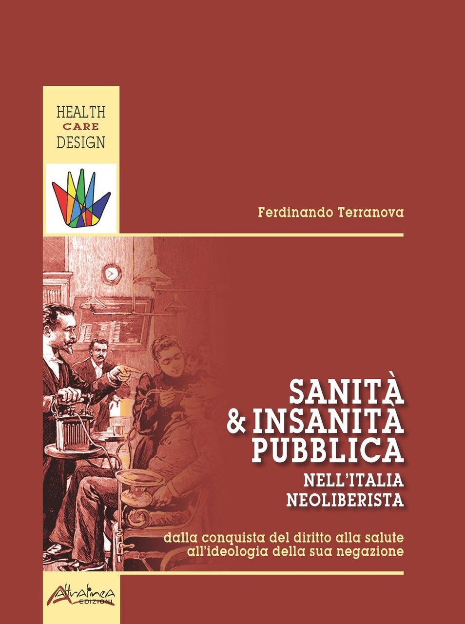 Sanità e insanità pubblica nell'Italia neoliberista. Dalla conquista del diritto … | Immagine principale