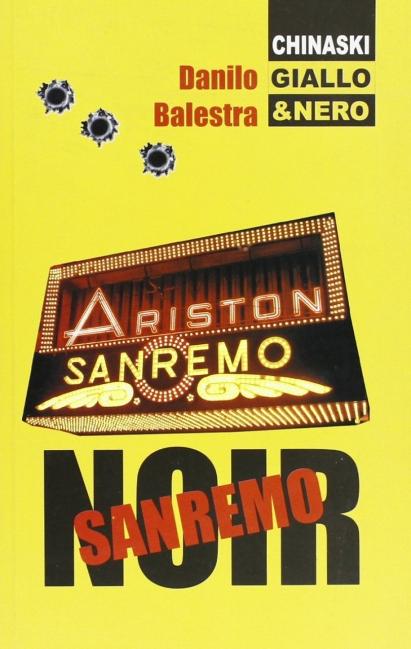 Sanremo noir, Genova, Chinaski Edizioni, 2010